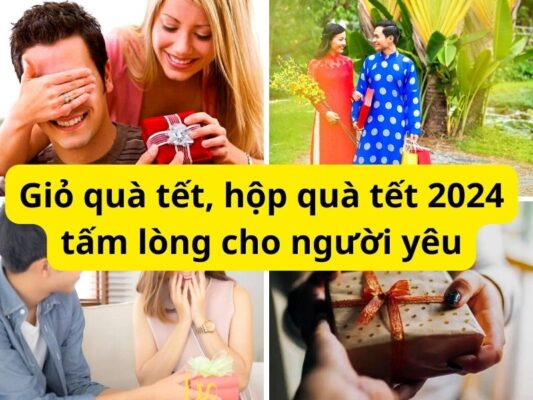 Những giỏ quà tết đẹp và ý nghĩa tặng người yêu